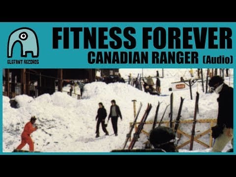 Fitness Forever — FITNESS FOREVER - Canadian Ranger [Audio]
