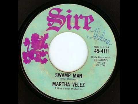 Martha Velez — Martha Velez - Swamp Man