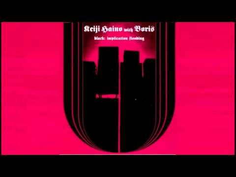 Keiji Haino — Keiji Haino with Boris - A Rise, A Moment Before Something Unexpected Is On The Verge Of Starting