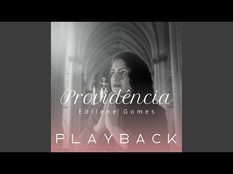 Edilene Gomes — Providência (Playback)
