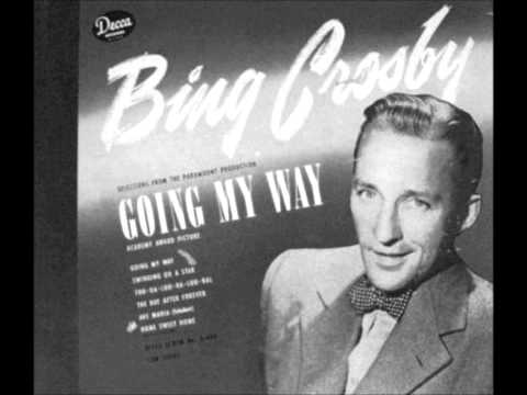 Bing Crosby — Bing Crosby ~ Swinging On A Star