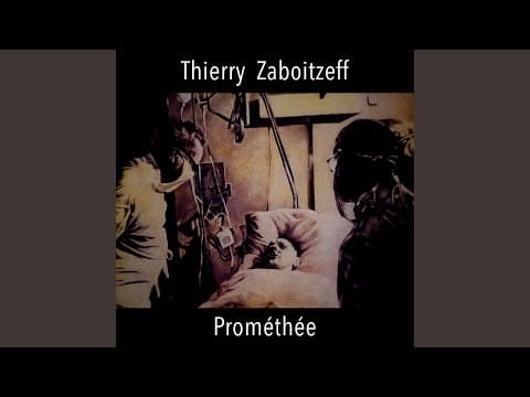 Thierry Zaboitzeff — Prométhée, Pt. 1