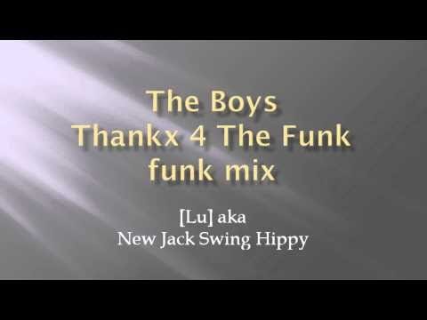 The Boys — The Boys - Thankx 4 The Funk - funk mix