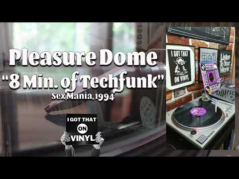 Pleasure Dome — Pleasure Dome - 8 Min of Techfunk - Sex Mania, 1994