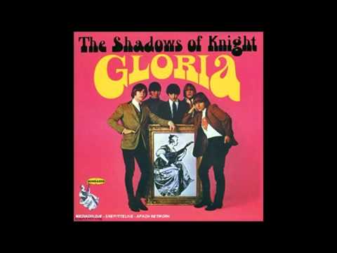 The Shadows Of Knight — Gloria - The Shadows of Knight