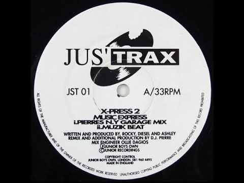 X-Press 2 — X-Press 2 ‎– Music Express  (Muzik Beat)