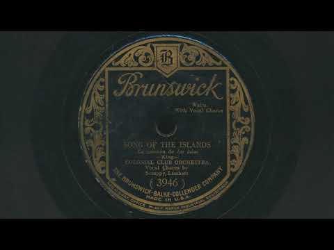 Colonial Club Orchestra — 1928 COLONIAL CLUB ORCHESTRA Song Of The Islands SCRAPPY LAMBERT vocals - 78 RPM Record