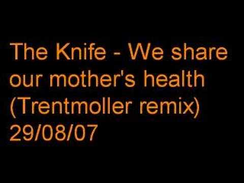 The Knife — The Kinife - We Share our mother's health (Trentmoller remix