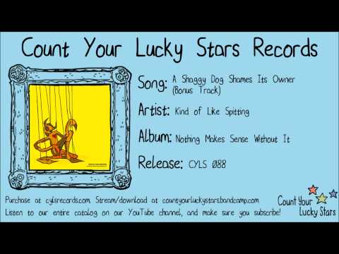Kind of Like Spitting — Kind of Like Spitting - 19 - A Shaggy Dog Shames Its Owner (Bonus Track)