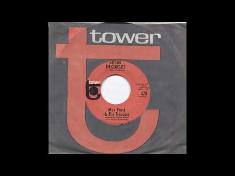 Max Frost & The Troopers — Max Frost & The Troopers - Sittin' In Circles 1969
