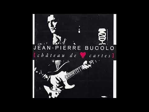 Jean-Pierre Bucolo — Jean-Pierre Bucolo - Loin d'elle [06 / Château de Cartes]