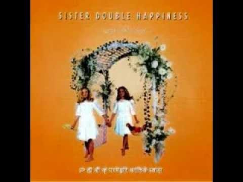 Sister Double Happiness — Sister Double Happiness - I'm Drowning