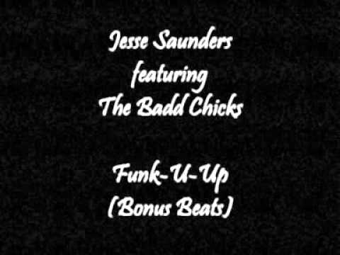 Jesse Saunders — Jesse Saunders featuring The Badd Chicks - Funk-U-Up (Bonus Beats)