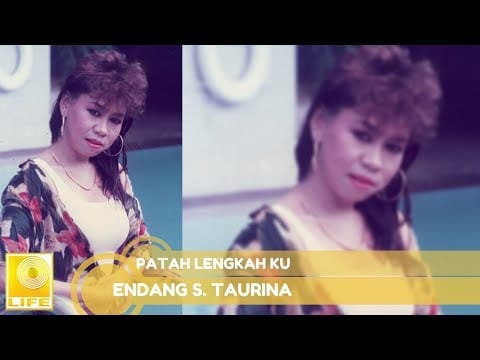 Endang S. Taurina — Endang S. Taurina - Patah Lengkah Ku (Official Audio)