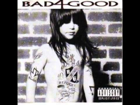 Bad 4 Good — Bad4Good - Felony