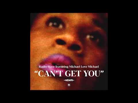Radio Slave — Radio Slave feat. Michael Love Michael - Can't Get You (Maxxi Version)