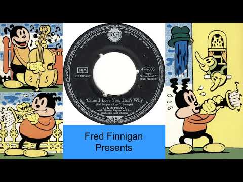 Ernie Felice — Ernie Felice - Cause I Love You, That's Why(1959)