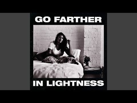 Gang of Youths — Go Farther In Lightness