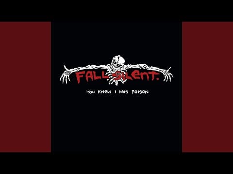 Fall Silent — You Knew I Was Poison