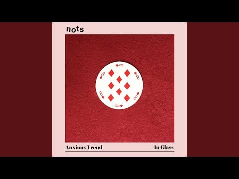 Nots — Anxious Trend