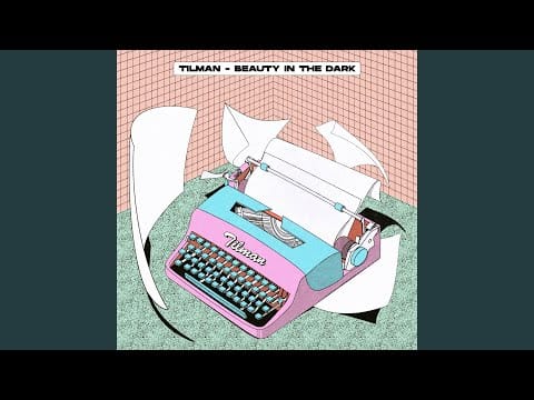 Tilman — Beauty in the Dark
