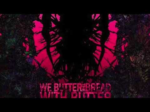 We Butter The Bread With Butter — We Butter the Bread With Butter- Das Monster aus dem Schrank (Full Album)