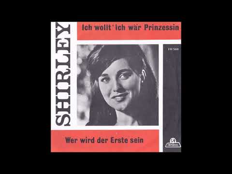 Shirley Zwerus — SHIRLEY (ZWERUS, AGE 16) -"ICH WOLLT' ICH WÄR PRINZESSIN" (I Wish I Were A Princess) (April 1963)