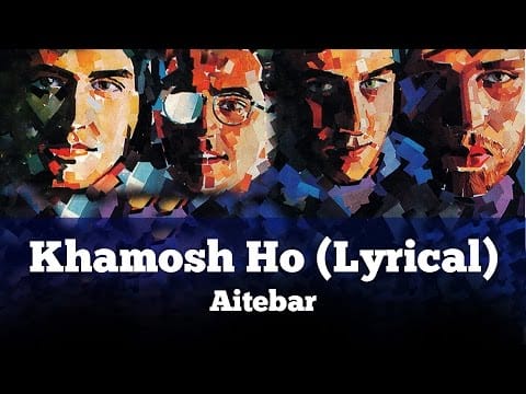 Vital Signs (6) — Khamosh Ho (Lyrical) - Aitebar - Vital Signs