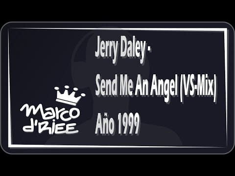 Jerry Daley — Jerry Daley - Send Me An Angel (VS Mix) - 1999