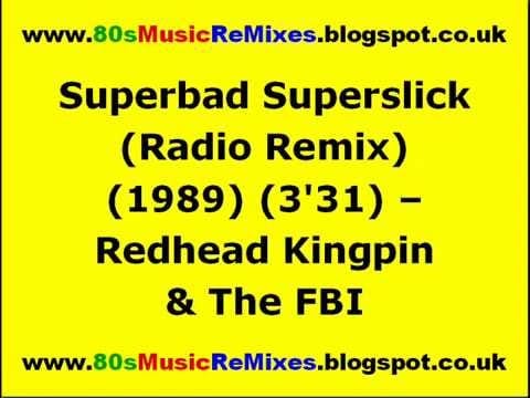 Redhead Kingpin And The FBI — Superbad Superslick (Radio Remix) - Redhead Kingpin & The FBI | David Guppy | Tim Lever | Mike Percy