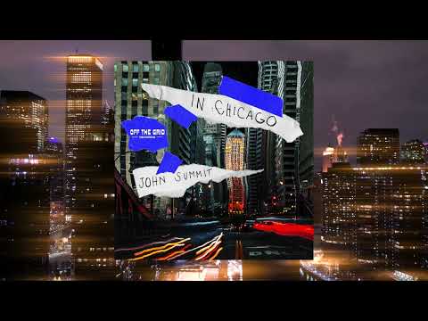 John Summit — John Summit - In Chicago