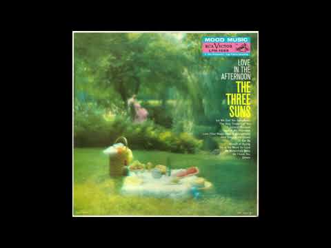 The Three Suns — Love in the Afternoon by The Three Suns (full album)
