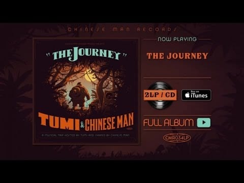 Tumi — Tumi, Chinese Man - The Journey