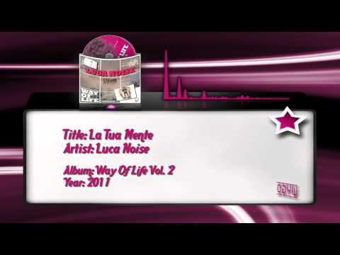 Luca Noise — 06) Luca Noise - La Tua Mente