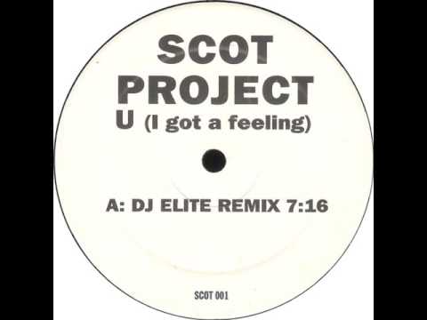 DJ Scot Project — Scot Project - U (I Got A Feeling) (DJ Elite Remix)