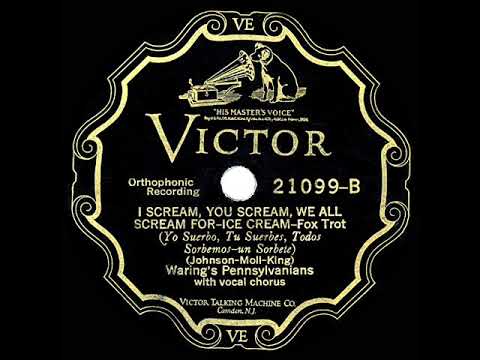 Fred Waring & The Pennsylvanians — 1928 HITS ARCHIVE: I Scream You Scream We All Scream For Ice Cream - Fred Waring (Fred-Poley-chorus)
