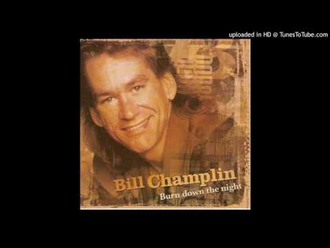 Bill Champlin — Bill Champlin - Burn down the Light - Foreign fire