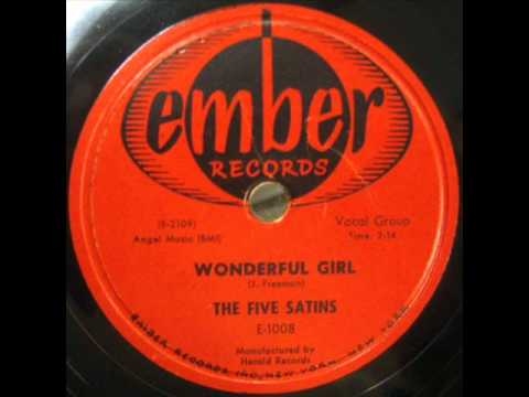 The Five Satins — FIVE SATINS     Wonderful Girl     SEP '56