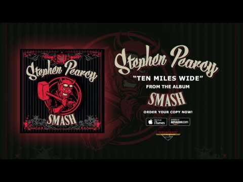 Stephen Pearcy — Stephen Pearcy - "Ten Miles Wide" (Official Audio)