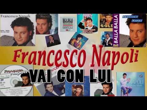 Francesco Napoli — Francesco Napoli - VAI CON LUI