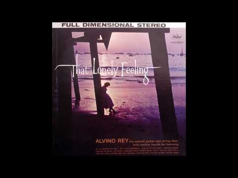 Alvino Rey — Alvino Rey    --  That lonely feeling