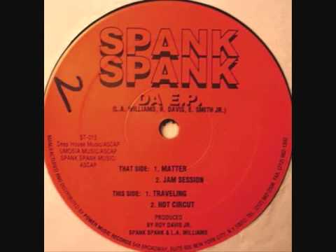 Spank Spank — Spank Spank - Hot Circuit