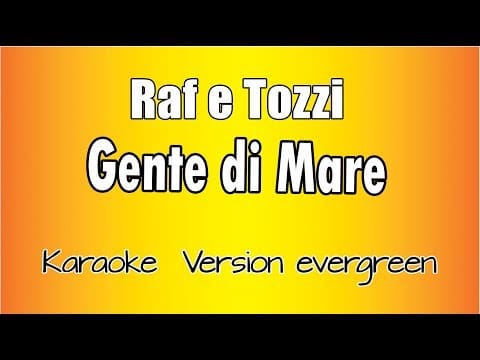 Umberto Tozzi — Raf e Tozzi  -  Gente di Mare (versione Karaoke Academy Italia)