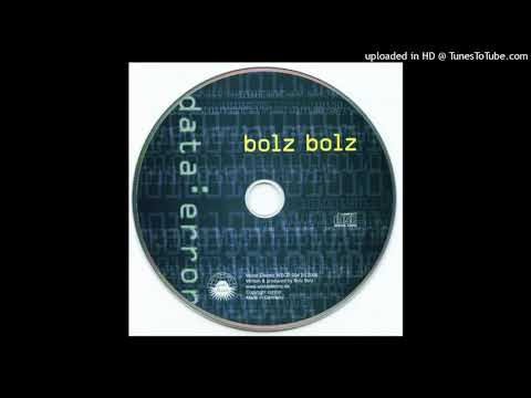 Bolz Bolz — Bolz Bolz - Data Error