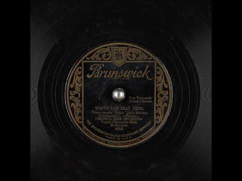 Colonial Club Orchestra — You've Got That Thing (Tienes aquello) ~ Colonial Club Orchestra, Dick Robertson (Vocal) (1930)