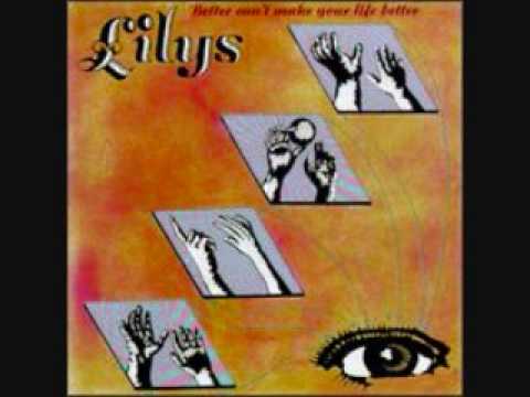Lilys — Lilys - Can't Make Your Life Better