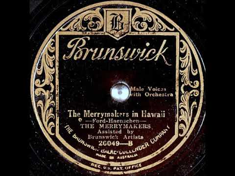 The Merrymakers (3) — The Merrymakers in Hawaii ~ The Merrymakers Assisted By Brunswick Artists (1926)
