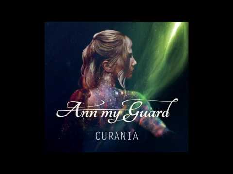 Ann My Guard — Ann my Guard - OURANIA (Full album)
