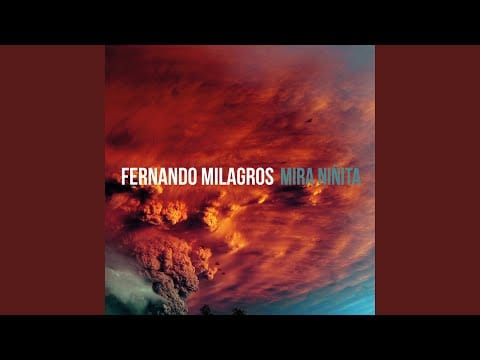 Fernando Milagros — Mira Niñita