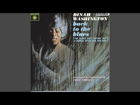 Dinah Washington — Nobody Knows the Way I Feel This Morning